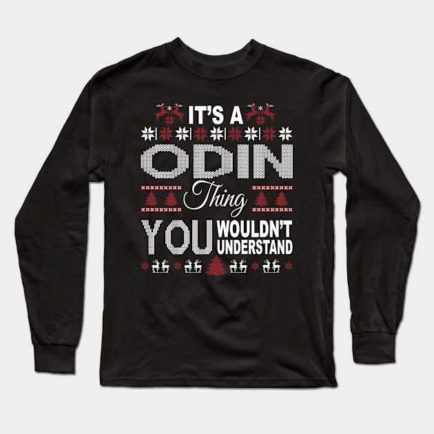 It's ODIN Thing You Wouldn't Understand Xmas Family Name Long Sleeve T-Shirt by Salimkaxdew